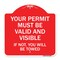 Signmission Your Permit Must Valid & Visible If Not You Towed Heavy-Gauge Alum Sign, 18" x 18", RW-1818-22693 A-DES-RW-1818-22693 - alternate 1